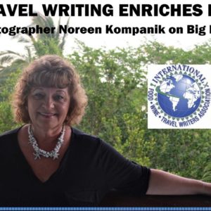 How Travel Writing Enriches Lives - Noreen Kompanik on Big Blend Radio