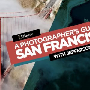 Travel Photography: A Photographers Guide To San Francisco with Jefferson Graham