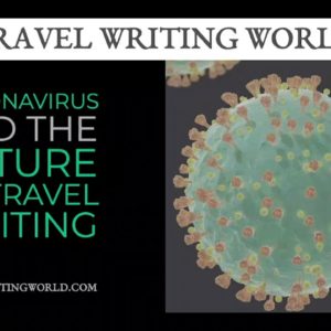 Coronavirus and Predictions on the Future of Travel Writing - With Paul Theroux, Monisha Rajesh &...