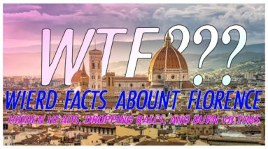 Little known strange facts about Florence (Firenze) Italy. Weird stuff.