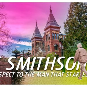 Who started the Smithsonian Institute? James Smithson and his Castle.