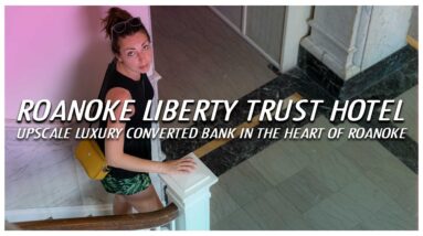 Roanoke Virginia: The Liberty Trust Hotel - stay in an old bank, it's money.
